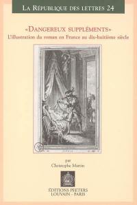 Dangereux suppléments : l'illustration du roman en France au dix-huitième siècle