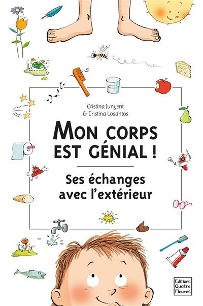 Mon corps est génial ! : ses échanges avec l'extérieur