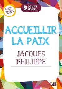 9 jours pour accueillir la paix