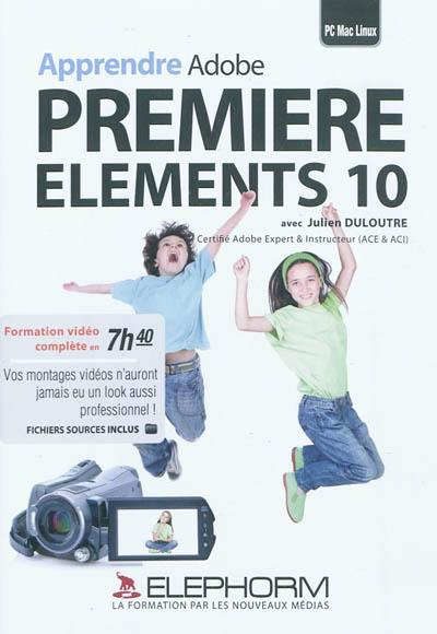 Apprendre Adobe Premiere Elements 10