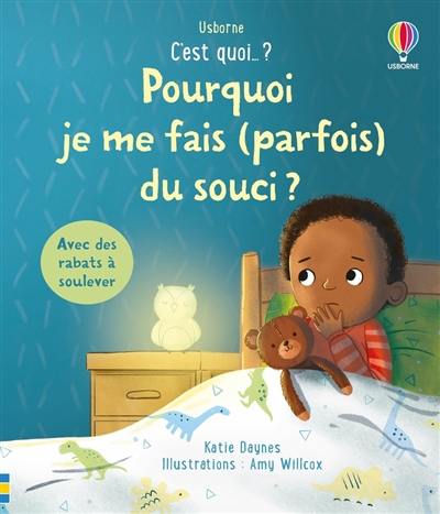 Pourquoi je me fais (parfois) du souci ?