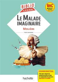 Le malade imaginaire : bac général & techno