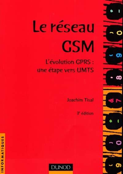 Le réseau GSM : l'évolution GPRS : une étape vers UMTS