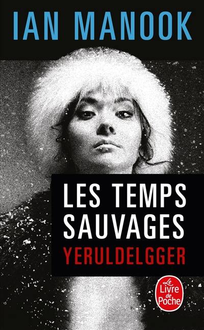 Yeruldelgger. Les temps sauvages