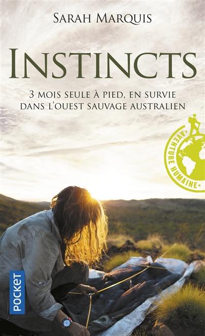 Instincts : 3 mois seule à pied, en survie dans l’Ouest sauvage australien