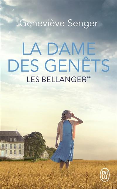 Les Bellanger. Vol. 2. La dame des Genêts