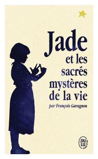 Jade et les sacrés mystères de la vie