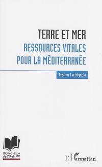 Terre et mer : ressources vitales pour la Méditerranée