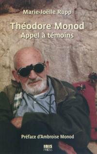 Théodore Monod : appel à témoins