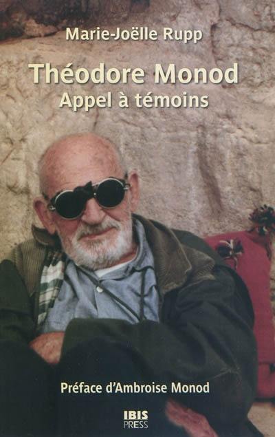 Théodore Monod : appel à témoins