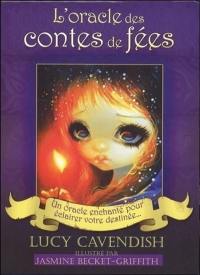 L'oracle des contes de fées : un oracle enchanté pour éclairer votre destinée...