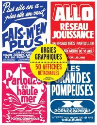 Orgies graphiques : 50 affiches détachables