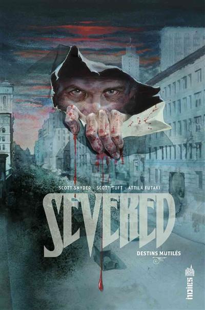 Severed : destins mutilés