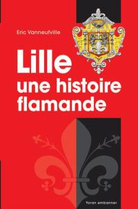 Lille : une histoire flamande