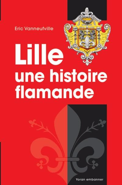 Lille : une histoire flamande