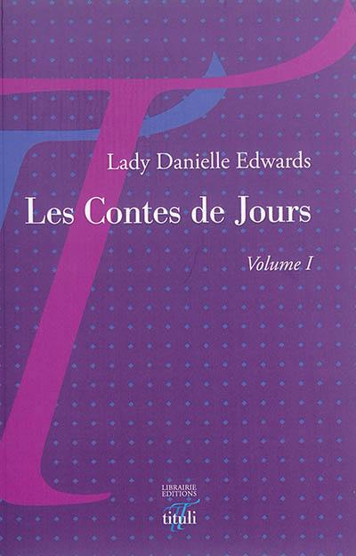 Les contes de jours. Vol. 1