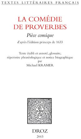 La comédie de proverbes : pièce comique d'après l'édition princeps de 1633