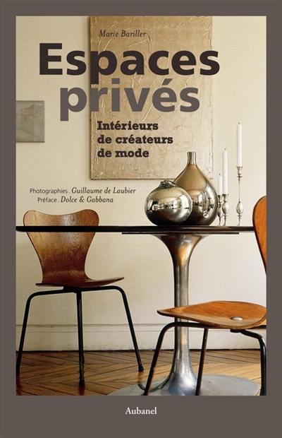 Espaces privés : intérieurs de créateurs de mode