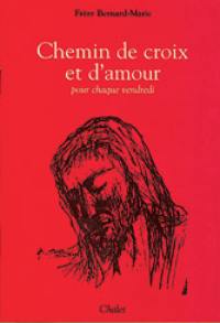 Chemin de croix et d'amour pour chaque vendredi