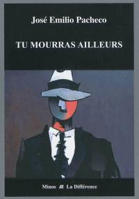 Tu mourras ailleurs