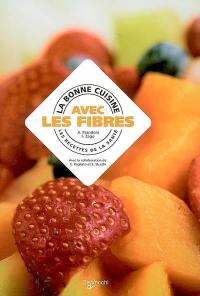 La bonne cuisine avec fibres