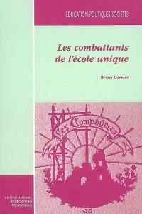 Les combattants de l'école unique : introduction à l'édition critique de L'Université nouvelle par les Compagnons : des origines à la dispersion du groupe, 1917-1933