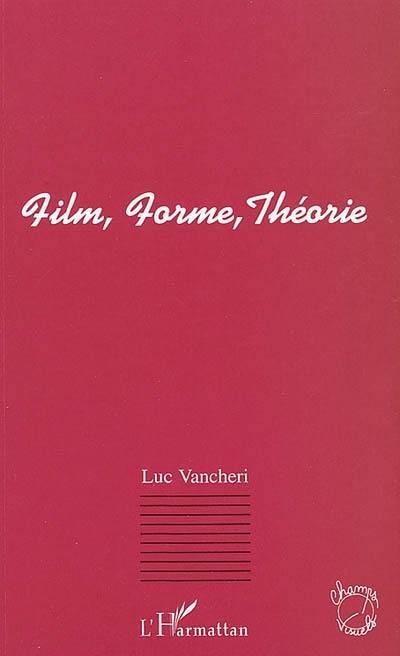 Film, forme, théorie