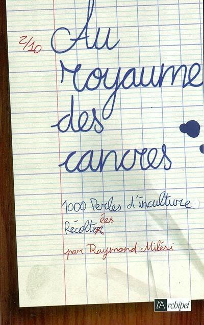 Au royaume des cancres : 1000 perles d'inculture