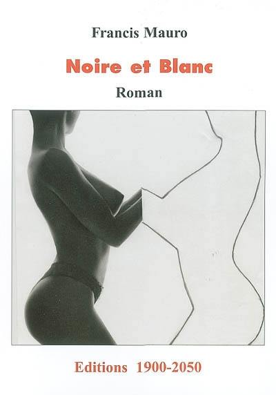 Noire et blanc