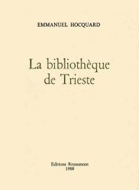 La Bibliothèque de Trieste