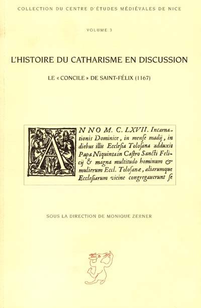 L'histoire du catharisme en discussion : le concile de Saint-Félix (1167)