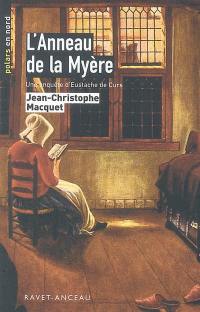 L'anneau de la Myère : une enquête d'Eustache de Curs