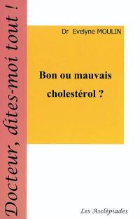 Bon ou mauvais cholestérol ?