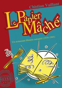 Le papier mâché : un restaurant-librairie autogéré : 1978-1985