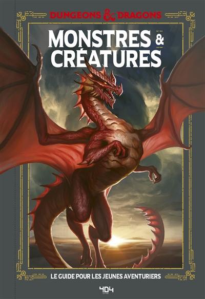 Dungeons & dragons. Monstres & créatures : le guide pour les jeunes aventuriers