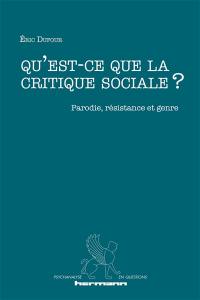 Qu'est-ce que la critique sociale ? : parodie, résistance et genre