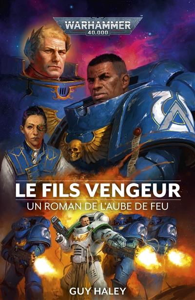 Un roman de l'aube de feu. Vol. 1. Le fils vengeur