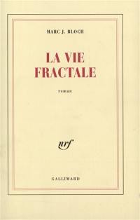 La vie fractale