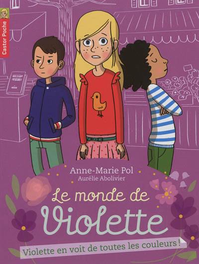 Le monde de Violette. Vol. 5. Violette en voit de toutes les couleurs !