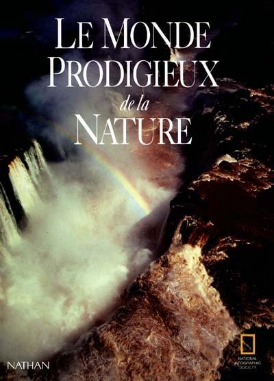 Le Monde prodigieux de la nature