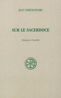 Sur le sacerdoce : dialogue et homélie