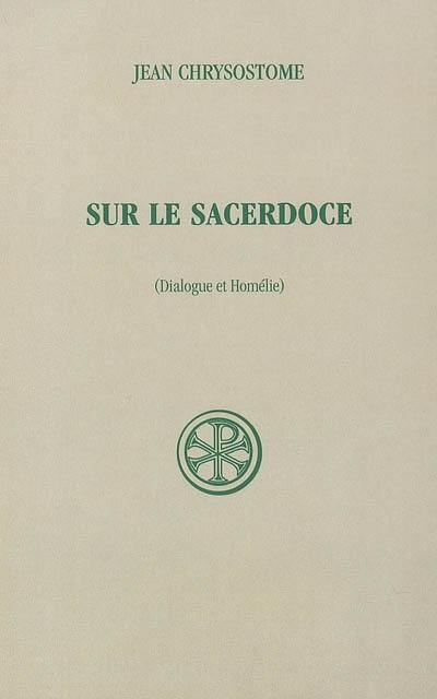 Sur le sacerdoce : dialogue et homélie