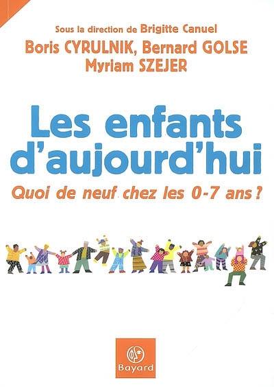 Les enfants d'aujourd'hui : quoi de neuf chez les 0-7 ans ?