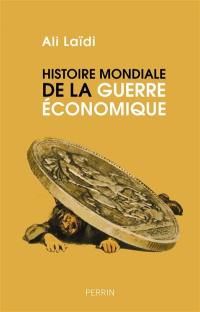 Histoire mondiale de la guerre économique