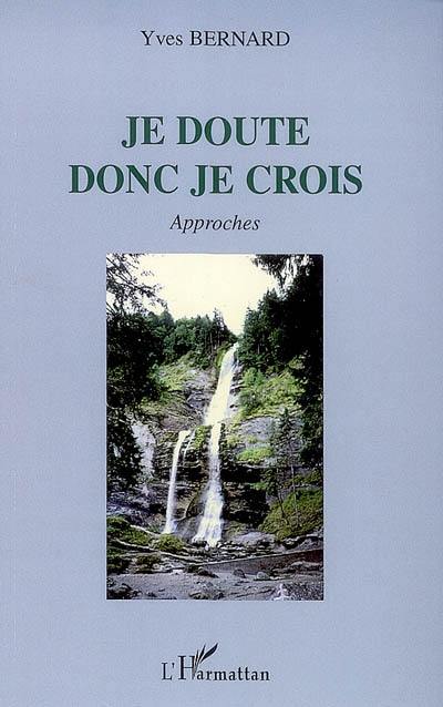 Je doute donc je crois : approches