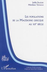 Les populations de la Macédoine grecque au XXe siècle