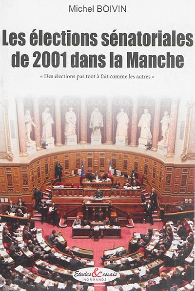 Les élections sénatoriales de 2001 dans la Manche : des élections pas tout à fait comme les autres