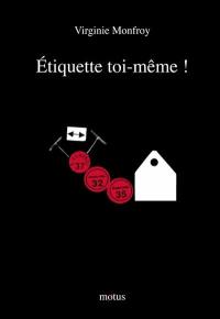 Etiquette toi-même !