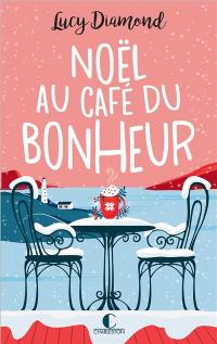 Noël au café du bonheur. Le plus beau des cadeaux au café du bonheur