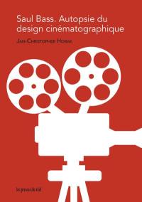 Saul Bass : autopsie du design cinématographique